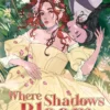 Where Shadows Bloom