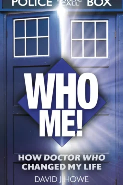 Who Me!: A memoir of fandom, publishing, and six decades of Doctor Who history