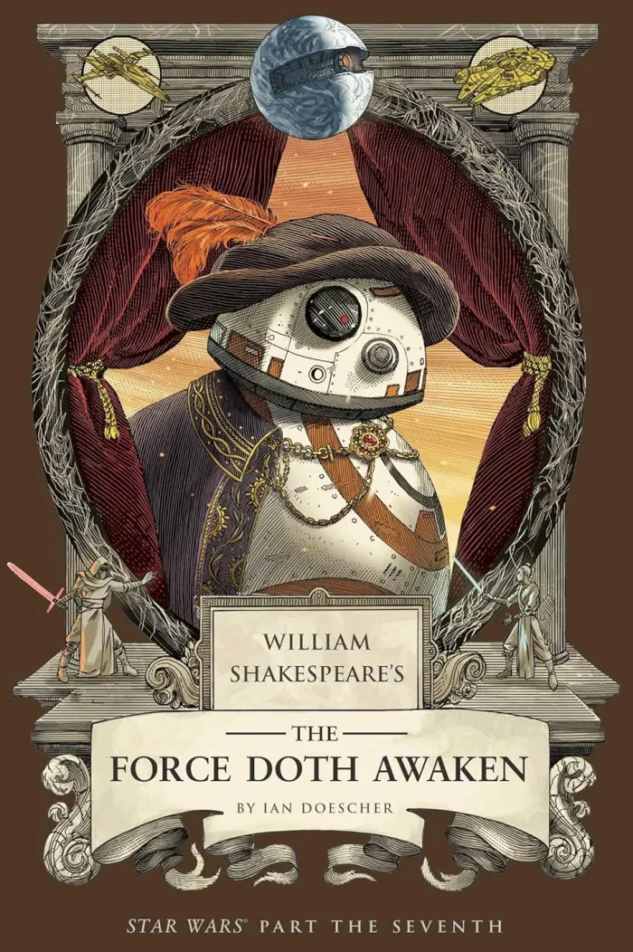 William Shakespeare's The Force Doth Awaken: Star Wars Part the Seventh