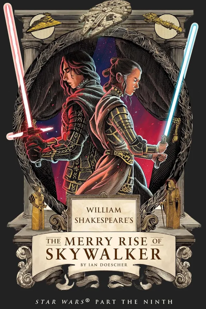 William Shakespeare's The Merry Rise of Skywalker: Star Wars Part the Ninth
