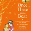 Winnie-the-Pooh: Once There Was a Bear: Tales of Before it all Began … (Winnie-the-Pooh – Classics 100th Anniversary)