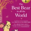 Winnie-the-Pooh: The Best Bear in all the World (Winnie-the-Pooh – Classics 100th Anniversary)