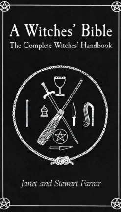 Witches' Bible: The Complete Witches' Handbook