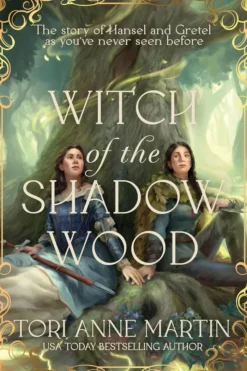Witch of the Shadow Wood: A Novel