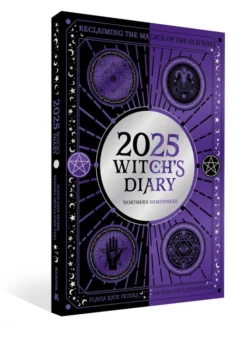 2025 Witch's Diary - Northern Hemisphere: Seasonal planner to reclaiming the magick of the old ways