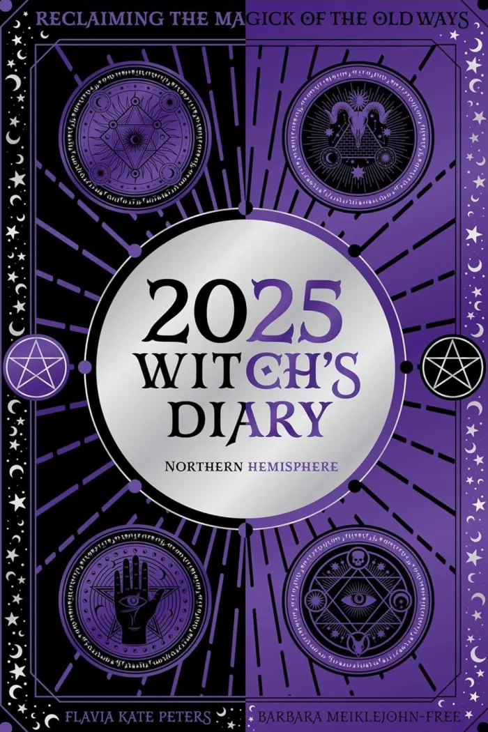 2025 Witch's Diary - Northern Hemisphere: Seasonal planner to reclaiming the magick of the old ways