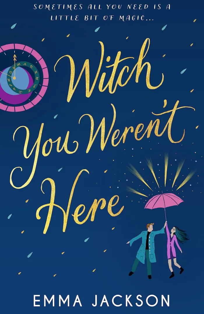 Witch You Weren't Here: A spellbinding and heartwarming magical romance for 2026