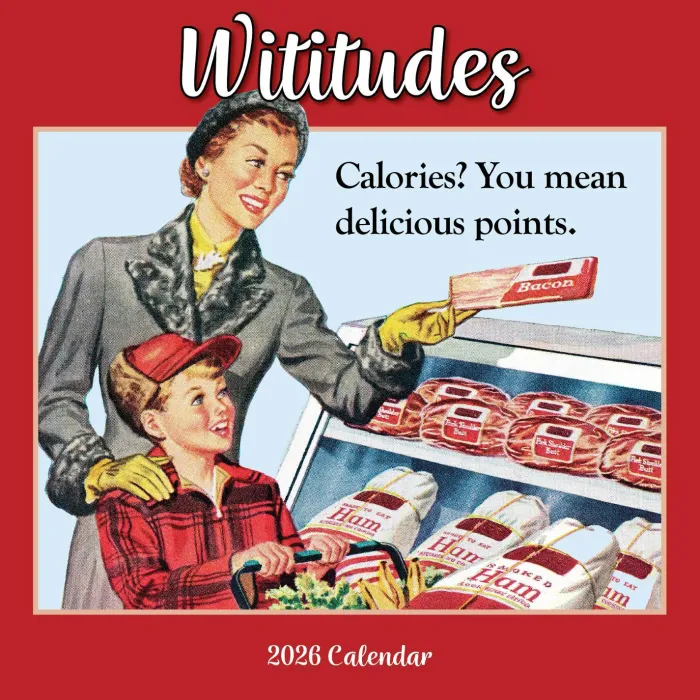 Wititudes 2026 Wall Calendar: Calories? You Mean Delicious Points