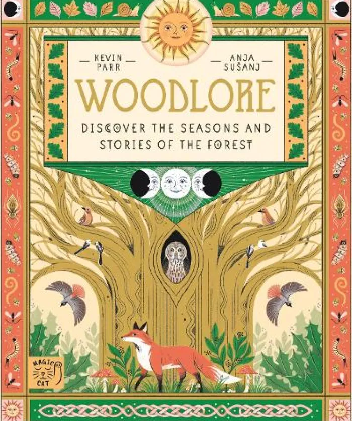 Woodlore: Discover the seasons and stories of the forest