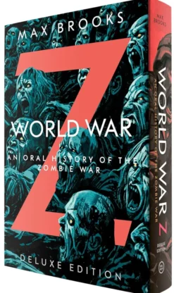 World War Z (Deluxe Slipcase Edition): An Oral History of the Zombie War