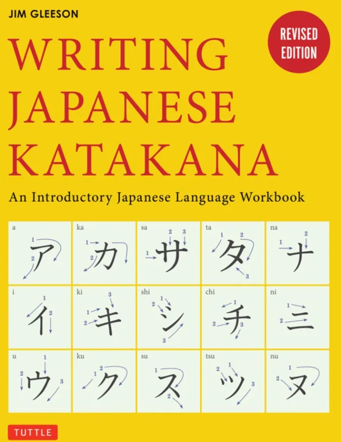Writing Japanese Katakana: An Introductory Japanese Language Workbook