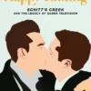 You Are My Happy Ending: Schitt's Creek and the Legacy of Queer Television