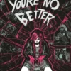 You're No Better