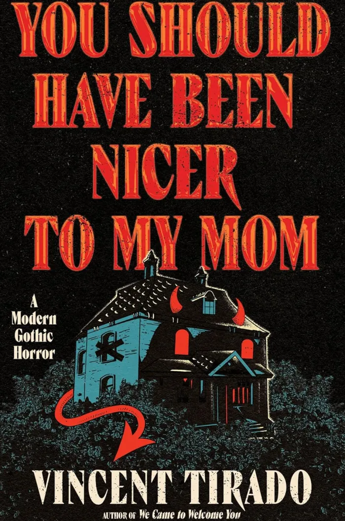 You Should Have Been Nicer to My Mom: A Modern Gothic Horror
