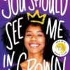 You Should See Me in a Crown