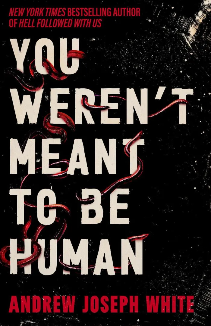 You Weren't Meant to Be Human