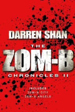 Zom-B Chronicles II: Bind-up of Zom-B City and Zom-B Angels